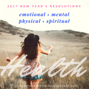 2017 new years resolutions - girlintherapy