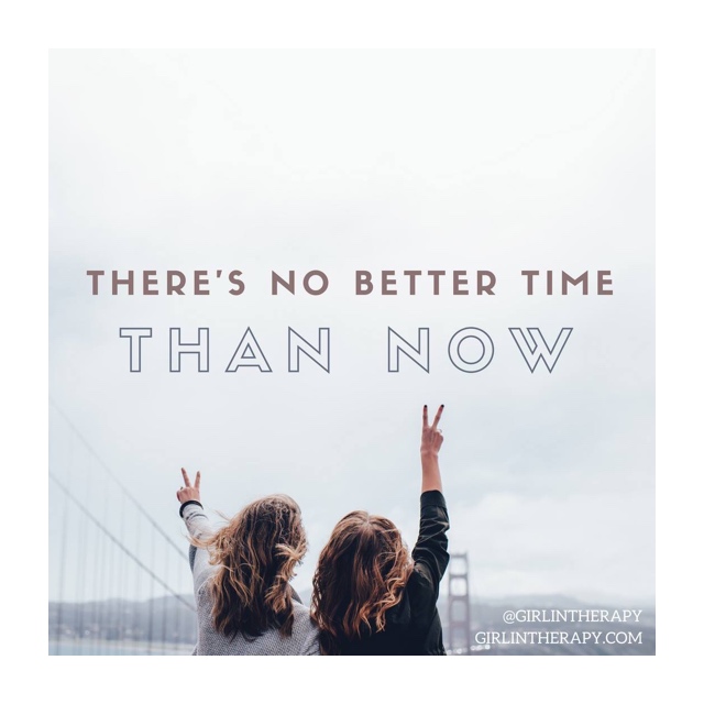 girlintherapy affirmation quote magnet Theres No Better Time Than Now