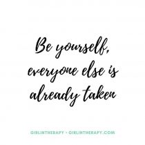 be yourself everyone else taken quote - girlintherapy