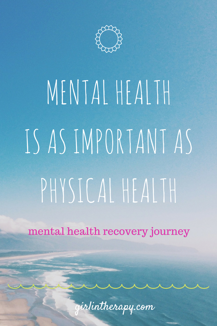 mental health is as important as physical health - girlintherapy